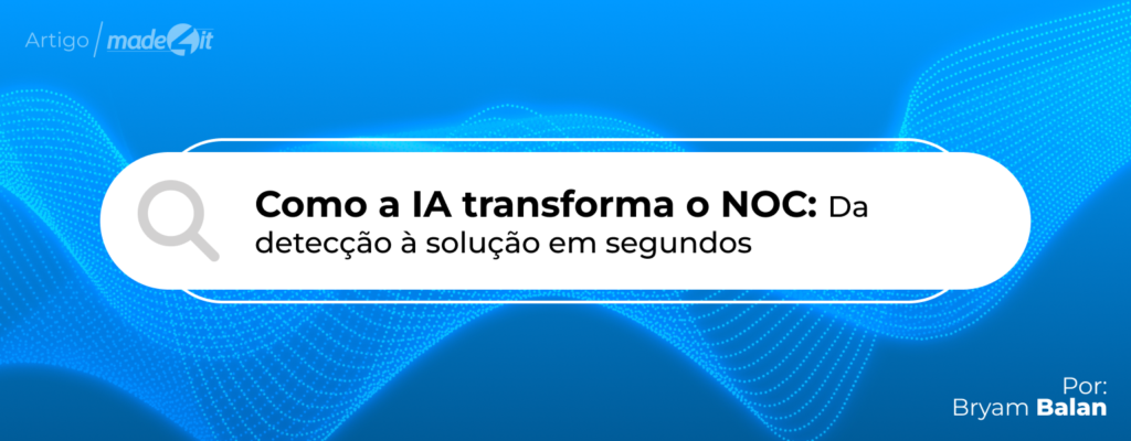 IA en el NOC: resuelve incidentes informáticos en segundos