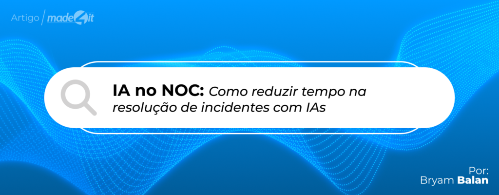 IA en el NOC: resuelve incidentes informáticos en segundos