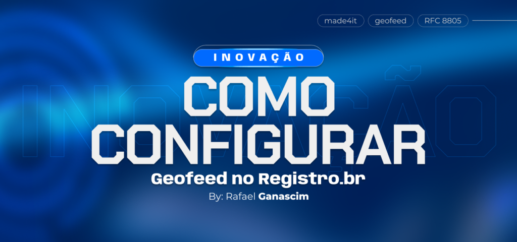 Como configurar Geofeed no Registro.br